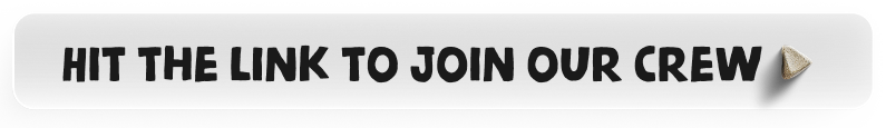 Hit the link to join our crew